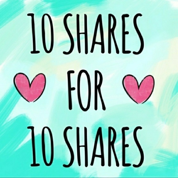 Other - 💖💕💕10 Shares For 10 Shares!💞💞💖
